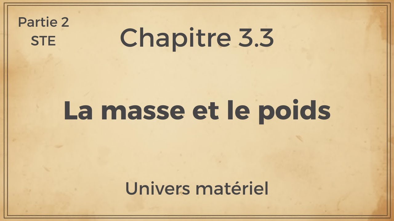 Chapitre 3.3 : La masse et le poids STE (Partie 2)