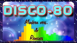 Disco-80 (Modern & Remix Vers.) 22Part.