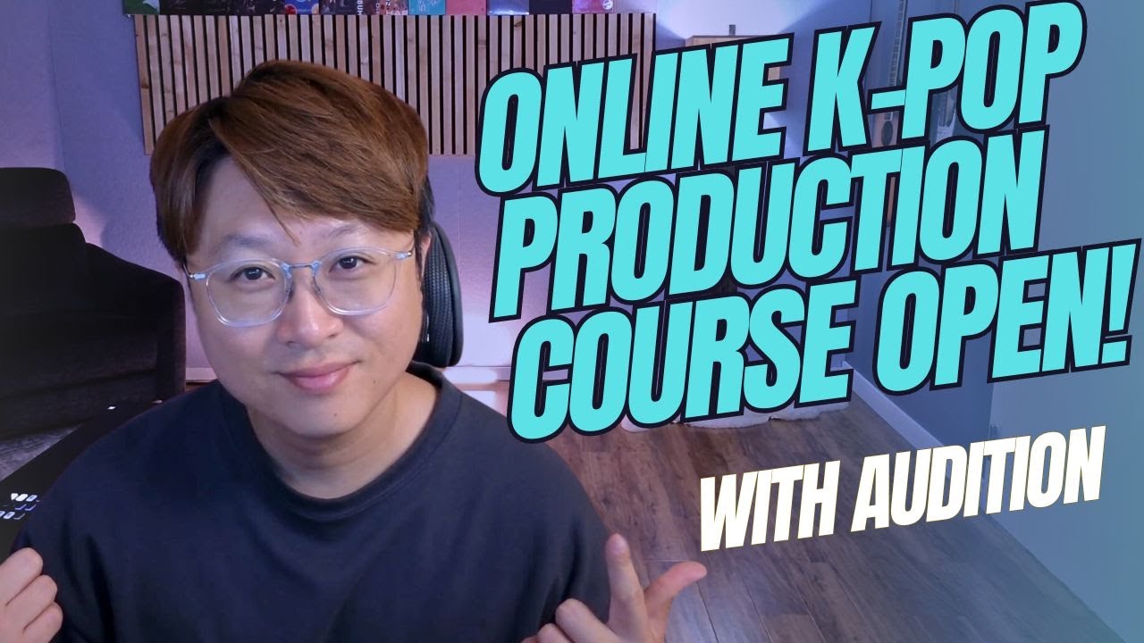 ONLINE K POP PRODUCTION COURSE OPEN NOW YouTube
