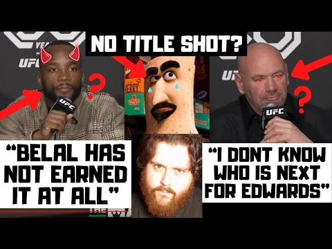 Edwards \u0026 Dana Delusion EXPOSED! Belal Muhammad Deserves The Next Title Shot!