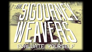 The Sigourney Weavers - Evaluate Yourself (official video)