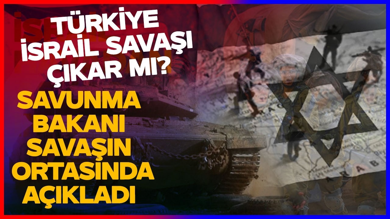 Türkiye İsrail Savaşı Çıkar mı? Türkiye Savaşın Ortasında Açık Açık Konuştu