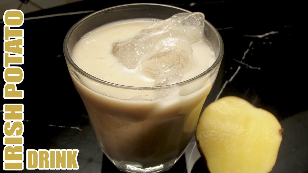 IRISH POTATO DRINK YouTube