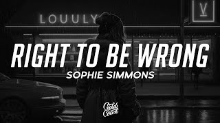Sophie Simmons - Right To Be Wrong (Lyrics)