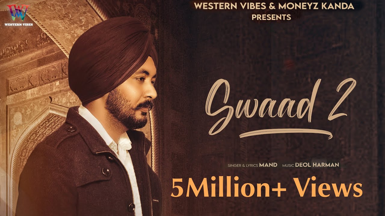 SWAAD 2  Official Video MAND X Deol Harman X WesternVibes  New Punjabi Songs 2022