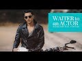 WAITER to an ACTOR - Siddhant Raj Tamang