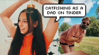 CATFISHING AS A DAD ON TINDER