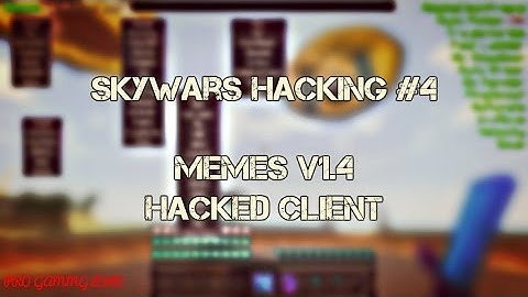 Skywars Hacking | Lets Hack #4 Memes v1.4 client ! 💥