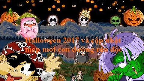Sự kiện halloween 2017 và cập nhật map mới con đường rắn độc