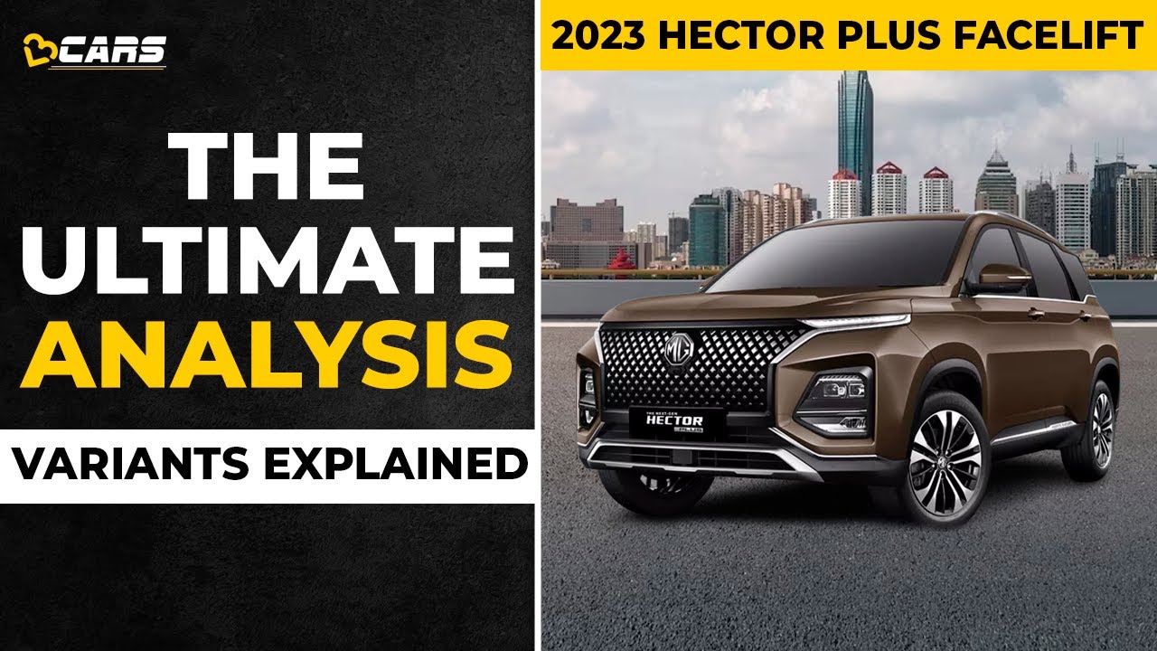 Hector Plus Facelift Petrol Variants Explained | Style, Smart EX, Sharp Pro EX, Sharp Pro, Savvy Pro