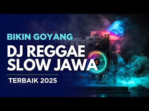 Anda Pasti Tidak Percaya Ini Dj Reggae Slow Jawa Paling Asyik 2025 Anda Pasti Tidak Percaya Ini Dj Reggae Slow Jawa Paling Asyik 2025