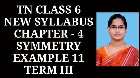 6th Maths T-3 Ch-4 Symmetry | Example-11 | Samacheer One plus One channel