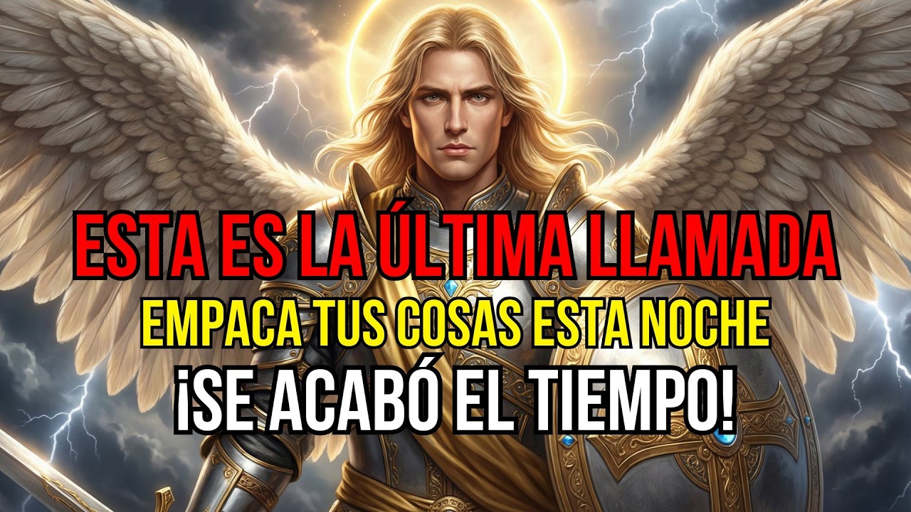 ¡Este es el Último AVISO! El Arcangel Miguel Dice que Hagas tus Maletas ...