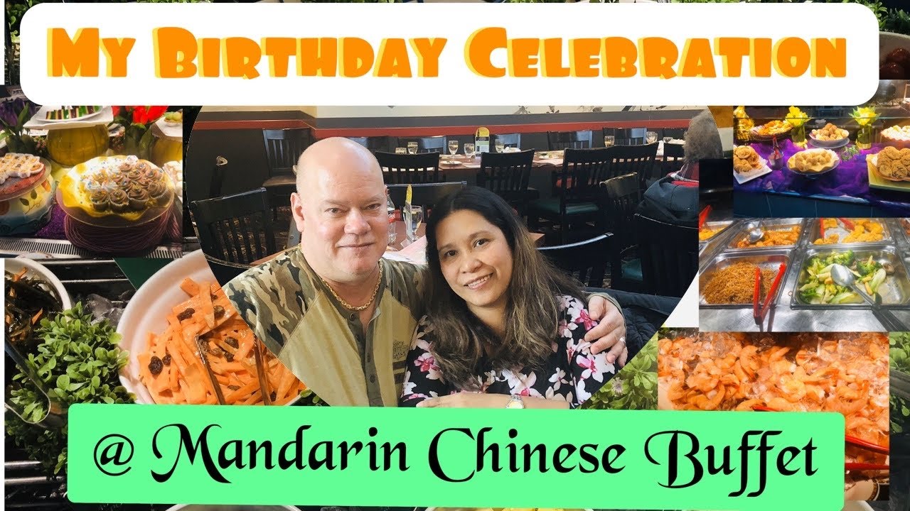 My Birthday Celebration Mandarin Chinese Buffet YouTube My Birthday Celebration Mandarin Chinese Buffet YouTube