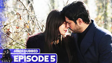 Endless Love - Episode 5 | Hindi Dubbed | Kara Sevda