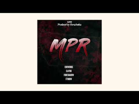 Ver MPR (Official Audio) ft Eddwords, Clayro, Foreshadow, R'know no YouTube Ver MPR (Official Audio) ft Eddwords, Clayro, Foreshadow, R'know no YouTube