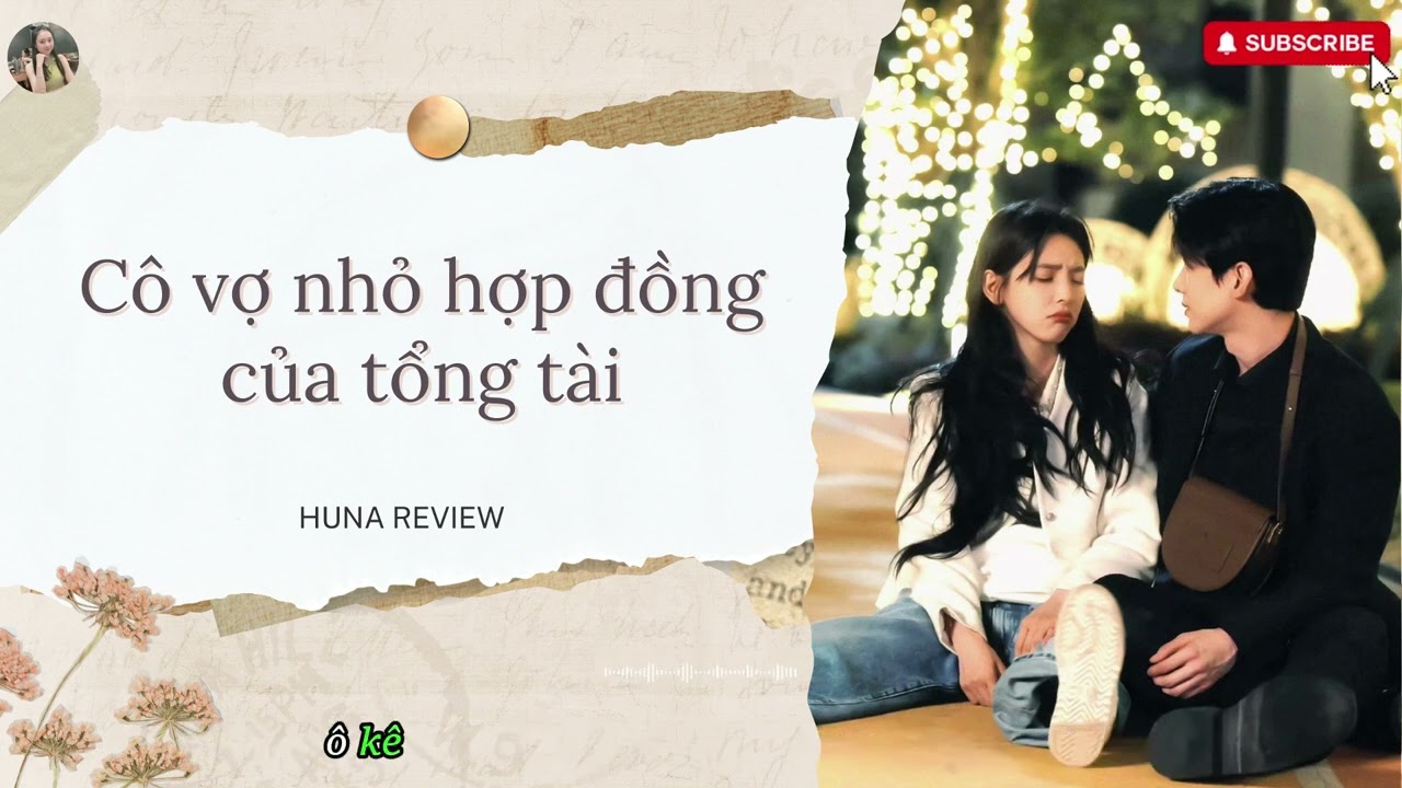 [TRUYỆN AUDIO] CÔ VỢ NHỎ HỢP ĐỒNG CỦA TỔNG TÀI (FULL) || HUNA REVIEW