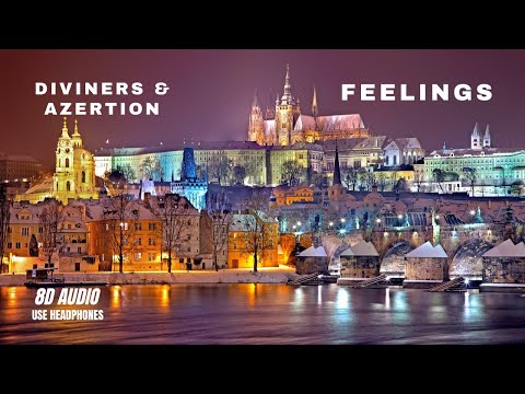 Diviners & Azertion | Feelings | 8D AUDIO