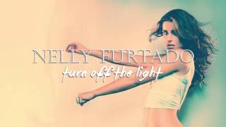 ★ NELLY FURTADO - Turn Off The Light [Harrison Remix]