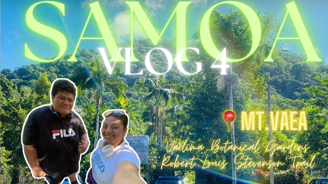 TRAVEL ️ | SAMOA VLOG 4🇼🇸| Hike up MT.VAEA⛰️| Robert Louis Stevenson ...