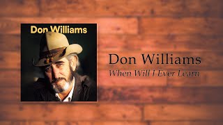 Watch Don Williams When Will I Ever Learn video