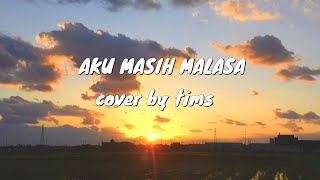AKU MASIH MALASA (cover by tims) [Lyrics] Tausug Song
