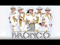 Bronco Mix Cumbias Viejitas Pero Bonitas