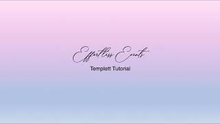 Templett Instructions How To Tutorial Everything You Need To Know Presented By Effortless Events