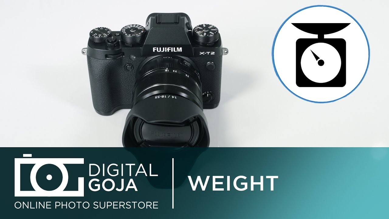 Fujifilm XT2 Mirrorless Camera Weight vs. DSLR Weight YouTube