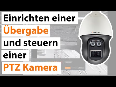 Übergabe an eine PTZ Kamera einrichten | Wisenet WAVE