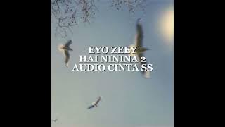 EYO ZEEY - HAI NININA 2 - AUDIO CINTA SS
