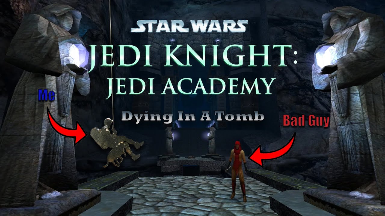 Explore a Tomb and Die Trying (Jedi Academy) YouTube