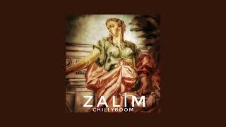 Zalim - Chillyboom