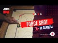 Force shot in carrom