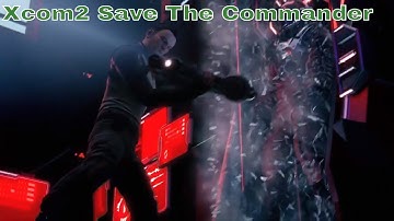 X Com 2: Saving The Commander- No Commentary part1