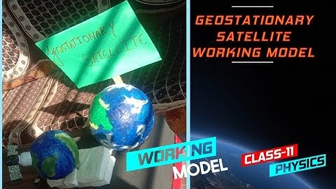 Geostationary Satellite_11th Class Project |  Working Model |With Presentation |#science project