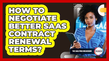 How to Negotiate Better SaaS Contract Renewal Terms?