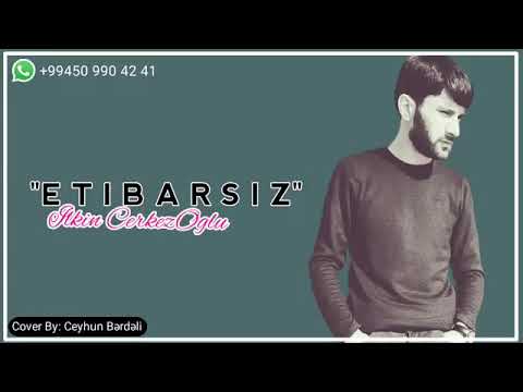 İlkin CerkezOglu - Etibarsiz 2019