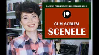 Cum scriem scenele | Scriere Creativă