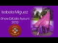 Ayouni Show 2022 - Isabela Miguez