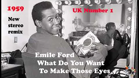 Emile Ford - What Do You Want To Make Those Eyes At Me For - 2021 stereo remix