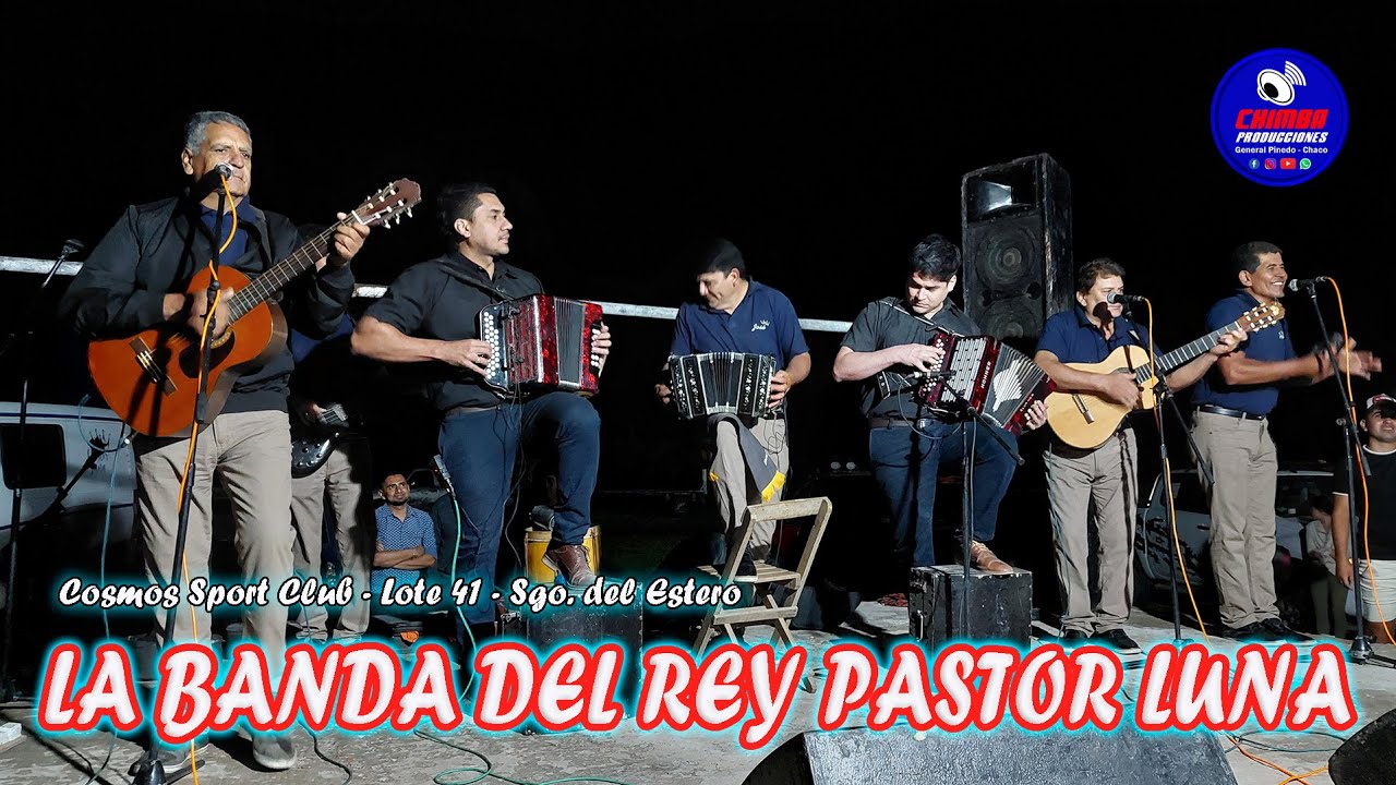 La Banda del Rey Pastor Luna en Cosmos Sport Club del Lote 41, Los Juries   01 01 23