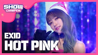 [SHOWCHAMPION] 이엑스아이디 -  핫핑크 (EXID - HOT PINK) l EP.168