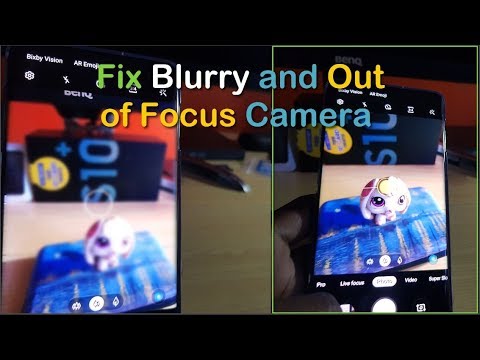Fix Galaxy S10 Camera thats Blurry and Won&rsquo;t Focus-8 Solutions