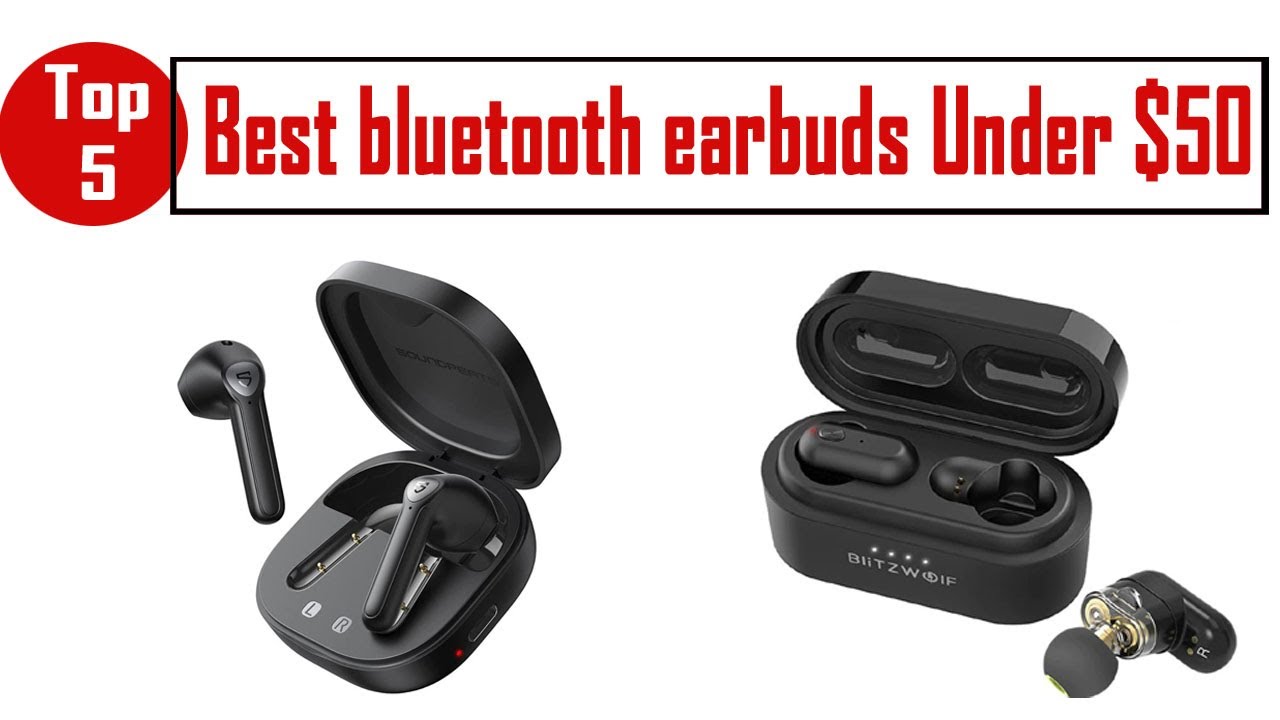 Top 5 Best Bluetooth Earbuds Under $50 Review In 2021 - YouTube