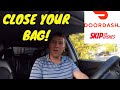 Drivers......Close your BAGS!  Skip The Dishes / Doordash Episode #95