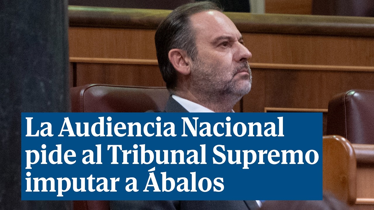 La Audiencia Nacional pide al Tribunal Supremo imputar a Ábalos