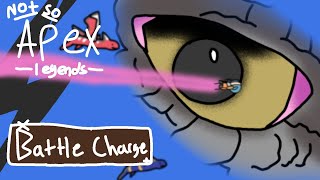 Not So Apex Legends | Battle Charge