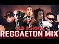 REGGAETON ANTIGUO 90 Y 2000 ~ DADDY YANKEE, DON OMAR, WISIN Y YANDEL, PLAN B ~ REGGAETON VIEJO MIX