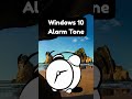 Windows 10 Best Alarm Tone